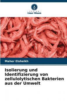 Isolierung und Identifizierung von zellulolytischen Bakterien aus der Umwelt