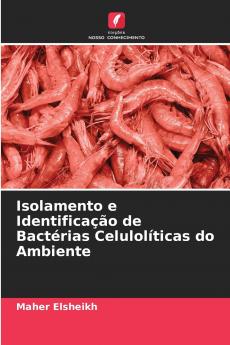 Isolamento e Identificação de Bactérias Celulolíticas do Ambiente