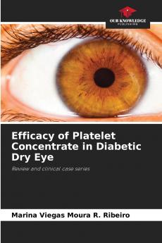 Efficacy of Platelet Concentrate in Diabetic Dry Eye