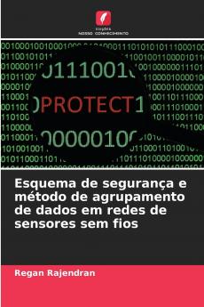 Esquema de segurança e método de agrupamento de dados em redes de sensores sem fios