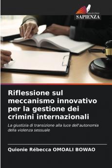 Riflessione sul meccanismo innovativo per la gestione dei crimini internazionali