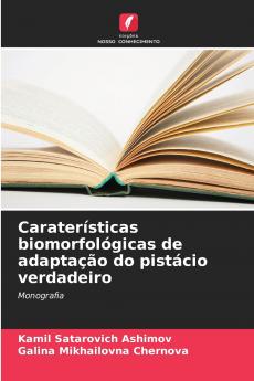 Caraterísticas biomorfológicas de adaptação do pistácio verdadeiro