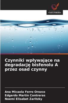 Czynniki wp?ywaj?ce na degradacj? bisfenolu A przez osad czynny