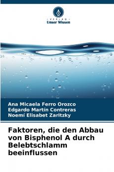 Faktoren die den Abbau von Bisphenol A durch Belebtschlamm beeinflussen