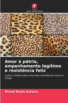 Amor à pátria empenhamento legítimo e resistência feliz