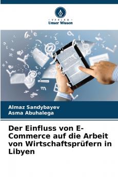 Der Einfluss von E-Commerce auf die Arbeit von Wirtschaftsprüfern in Libyen