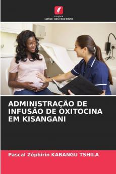 ADMINISTRAÇÃO DE INFUSÃO DE OXITOCINA EM KISANGANI