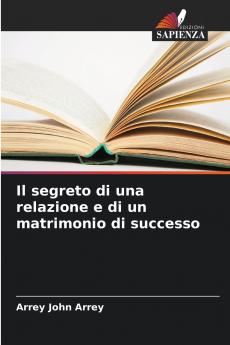 Il segreto di una relazione e di un matrimonio di successo