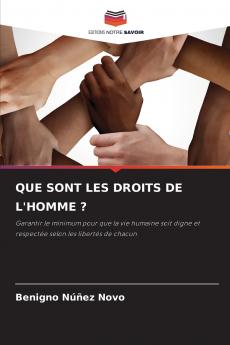 QUE SONT LES DROITS DE L'HOMME ?