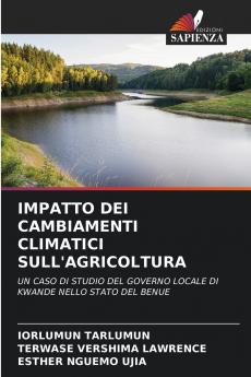 IMPATTO DEI CAMBIAMENTI CLIMATICI SULL'AGRICOLTURA