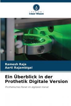 Ein Überblick in der Prothetik Digitale Version