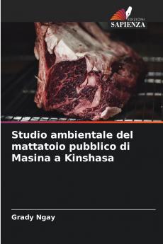 Studio ambientale del mattatoio pubblico di Masina a Kinshasa
