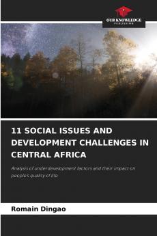 11 SOCIAL ISSUES AND DEVELOPMENT CHALLENGES IN CENTRAL AFRICA