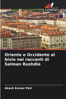 Oriente e Occidente al bivio nei racconti di Salman Rushdie