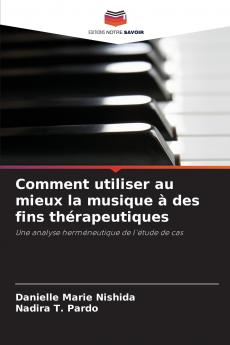 Comment utiliser au mieux la musique à des fins thérapeutiques