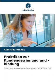 Praktiken zur Kundengewinnung und -bindung