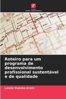 Roteiro para um programa de desenvolvimento profissional sustentável e de qualidade