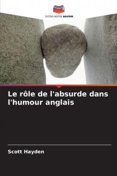 Le rôle de l'absurde dans l'humour anglais