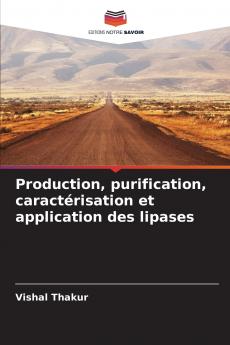 Production purification caractérisation et application des lipases