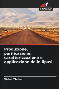 Produzione purificazione caratterizzazione e applicazione delle lipasi