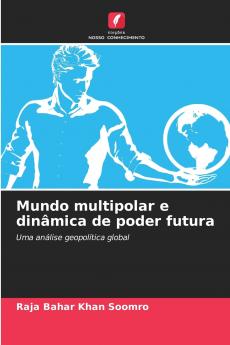 Mundo multipolar e dinâmica de poder futura