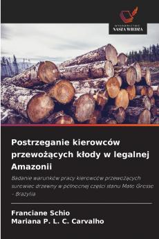 Postrzeganie kierowców przewożących kłody w legalnej Amazonii