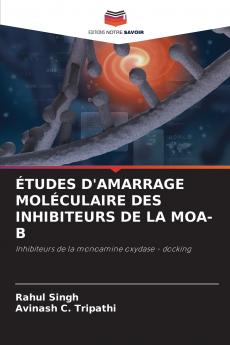 ÉTUDES D'AMARRAGE MOLÉCULAIRE DES INHIBITEURS DE LA MOA-B
