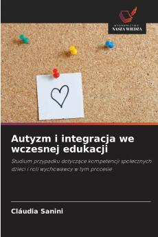 Autyzm i integracja we wczesnej edukacji