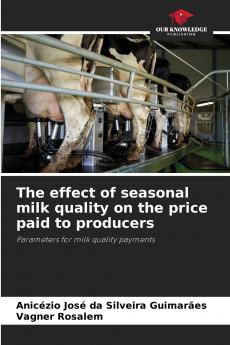The effect of seasonal milk quality on the price paid to producers