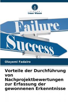 Vorteile der Durchführung von Nachprojektbewertungen zur Erfassung der gewonnenen Erkenntnisse