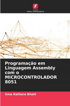 Programação em Linguagem Assembly com o MICROCONTROLADOR 8051
