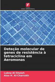Deteção molecular de genes de resistência à tetraciclina em Aeromonas
