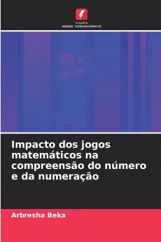 Impacto dos jogos matemáticos na compreensão do número e da numeração