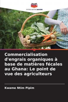 Commercialisation d'engrais organiques à base de matières fécales au Ghana