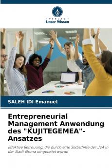 Entrepreneurial Management Anwendung des KUJITEGEMEA-Ansatzes