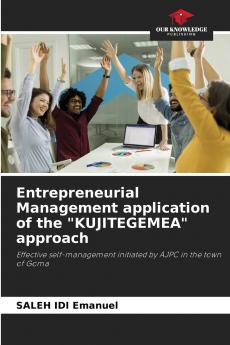 Entrepreneurial Management application of the KUJITEGEMEA approach
