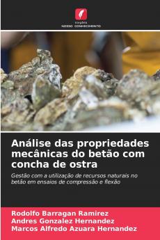 Análise das propriedades mecânicas do betão com concha de ostra