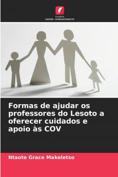 Formas de ajudar os professores do Lesoto a oferecer cuidados e apoio às COV