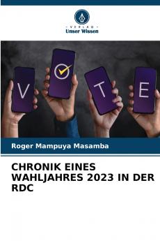 CHRONIK EINES WAHLJAHRES 2023 IN DER RDC