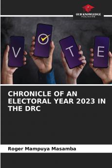 CHRONICLE OF AN ELECTORAL YEAR 2023 IN THE DRC