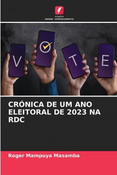 CRÓNICA DE UM ANO ELEITORAL DE 2023 NA RDC
