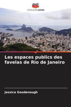 Les espaces publics des favelas de Rio de Janeiro