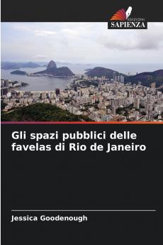 Gli spazi pubblici delle favelas di Rio de Janeiro