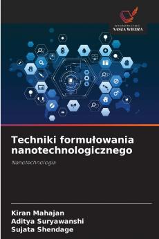 Techniki formu?owania nanotechnologicznego