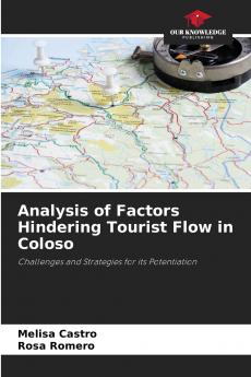 Analysis of Factors Hindering Tourist Flow in Coloso