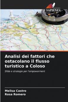 Analisi dei fattori che ostacolano il flusso turistico a Coloso