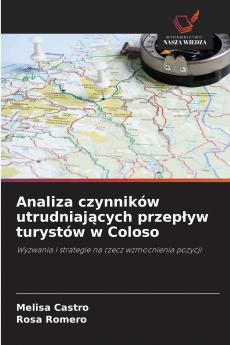 Analiza czynników utrudniaj?cych przep?yw turystów w Coloso