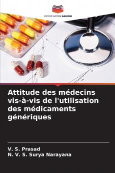 Attitude des médecins vis-à-vis de l'utilisation des médicaments génériques