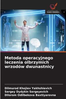 Metoda operacyjnego leczenia olbrzymich wrzodów dwunastnicy