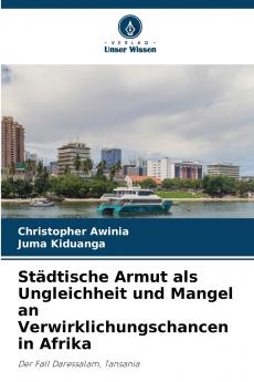 Städtische Armut als Ungleichheit und Mangel an Verwirklichungschancen in Afrika